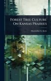 Forest Tree Culture On Kansas Prairies