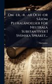 Om -er, -r, -ar Och -or SÃ som Pluraländelser För Neutrala Substantiver I Svenska SprÃ ket...