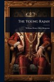The Young Rajah The Young Rajah