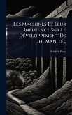 Les Machines Et Leur Influence Sur Le DÃ(c)veloppement De L'humanitÃ(c)...