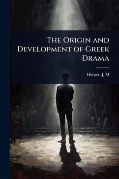 Cover The Origin and Development of Greek Drama