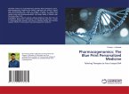 Pharmacogenomics: The Blue Print Personalized Medicine