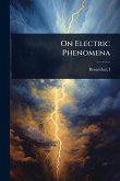 On Electric Phenomena