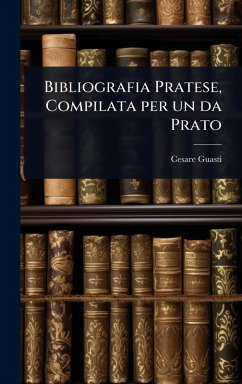 Cover Bibliografia Pratese, Compilata per un da Prato