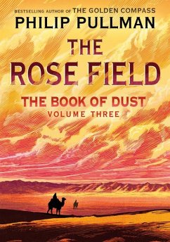 Cover The Book of Dust: The Rose Field (Book of Dust, Volume 3)