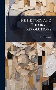 Cover The History and Theory of Revolutions