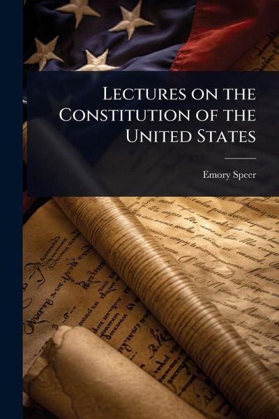 Lectures on the Constitution of the United States Lectures on the Constitution of the United States