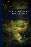 Fireside Fairies And Flower Fancies