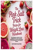 The Pink Salt Trick Recipe for Weight Loss Handbook The Pink Salt Trick Recipe for Weight Loss Handbook