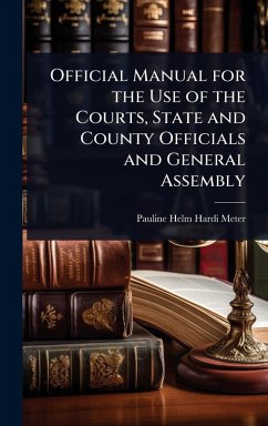 Cover Official Manual for the Use of the Courts, State and County Officials and General Assembly