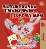 I Love My Mom (Zulu English Bilingual Book for Kids) I Love My Mom (Zulu English Bilingual Book for Kids)