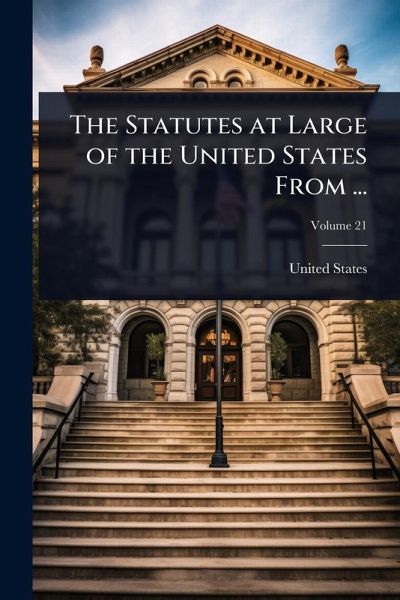 The Statutes at Large of the United States From ... The Statutes at Large of the United States From ...