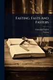 Fasting, Fasts And Fasters