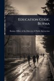 Education Code, Burma Education Code, Burma