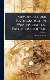 Geschichte der Mathematischen Wissenschaften. Erster-zweiter Teil