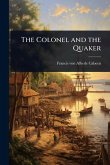 The Colonel and the Quaker