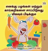 I Love to Eat Fruits and Vegetables (Tamil Book for Kids) I Love to Eat Fruits and Vegetables (Tamil Book for Kids)