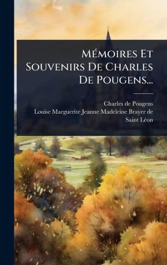 Cover MÃ(c)moires Et Souvenirs De Charles De Pougens...