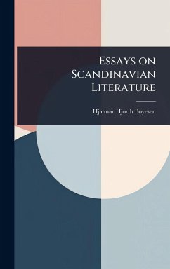 Essays on Scandinavian Literature - Boyesen, Hjalmar Hjorth