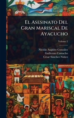 Cover El Asesinato Del Gran Mariscal De Ayacucho