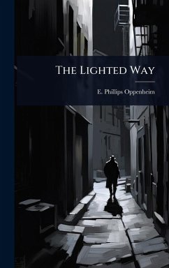 The Lighted Way - Oppenheim, E Phillips