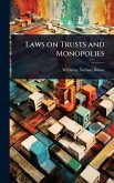 Laws on Trusts and Monopolies Laws on Trusts and Monopolies