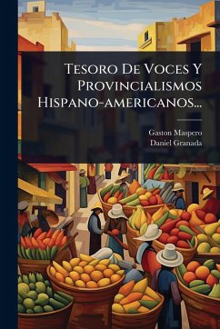 Cover Tesoro De Voces Y Provincialismos Hispano-americanos...
