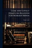 Lame and Lovely Essays on Religion for Morden Minds