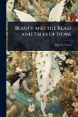 Beauty and the Beast and Tales of Home Beauty and the Beast and Tales of Home