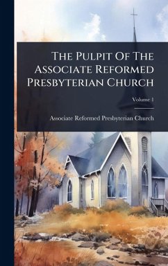 Cover The Pulpit Of The Associate Reformed Presbyterian Church
