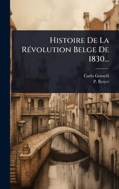 Cover Histoire De La RÃ(c)volution Belge De 1830...