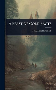 A Feast of Cold Facts - Demuth, I Macd[onald] [From Old Catal
