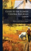 Guide to the Illinois Central Railroad Lands
