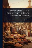 Forty Days in the Desert, on the Track of the Israelites;