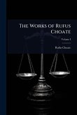 The Works of Rufus Choate