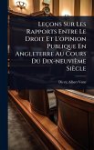 Leçons Sur Les Rapports Entre Le Droit Et L'opinion Publique En Angleterre Au Cours Du Dix-neuvième Siècle Leçons Sur Les Rapports Entre Le Droit Et L'opinion Publique En Angleterre Au Cours Du Dix-neuvième Siècle