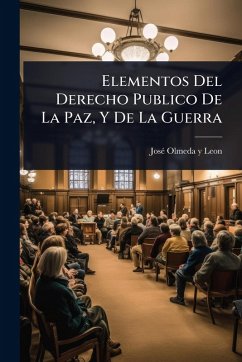 Cover Elementos Del Derecho Publico De La Paz, Y De La Guerra
