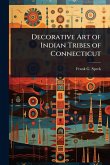 Decorative Art of Indian Tribes of Connecticut Decorative Art of Indian Tribes of Connecticut