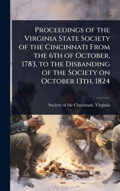 Cover Proceedings of the Virginia State Society of the Cincinnati From the 6th of October, 1783, to the Disbanding of the Society on October 13th, 1824