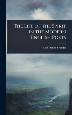 Cover The Life of the Spirit in the Modern English Poets