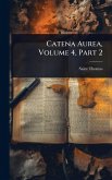 Catena Aurea, Volume 4, Part 2