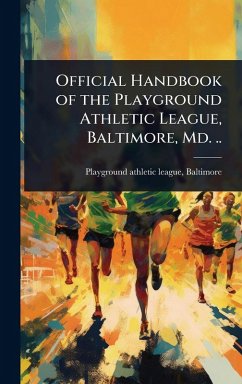 Cover Official Handbook of the Playground Athletic League, Baltimore, Md. ..