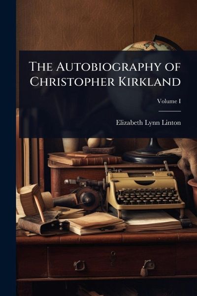The Autobiography of Christopher Kirkland The Autobiography of Christopher Kirkland