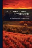 Accademia d' esercizj cavallereschi Accademia d' esercizj cavallereschi