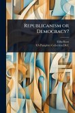 Republicanism or Democracy? Republicanism or Democracy?