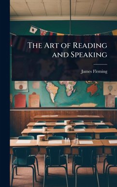 The Art of Reading and Speaking - Fleming, James