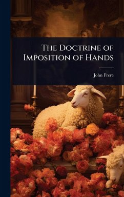 The Doctrine of Imposition of Hands - Frere, John