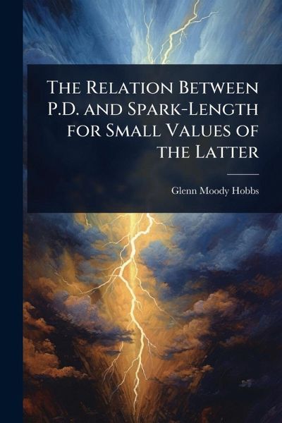The Relation Between P.D. and Spark-Length for Small Values of the Latter The Relation Between P.D. and Spark-Length for Small Values of the Latter