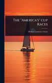 The "America's" cup Races The "America's" cup Races