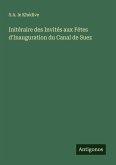 Initéraire des Invités aux Fétes d'Inauguration du Canal de Suez